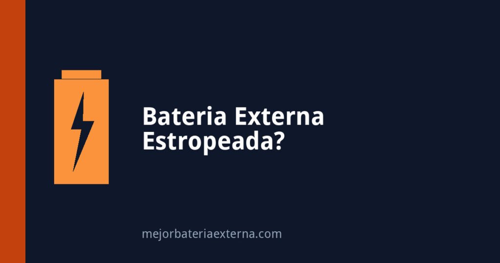 Cómo saber si una batería externa está estropeada