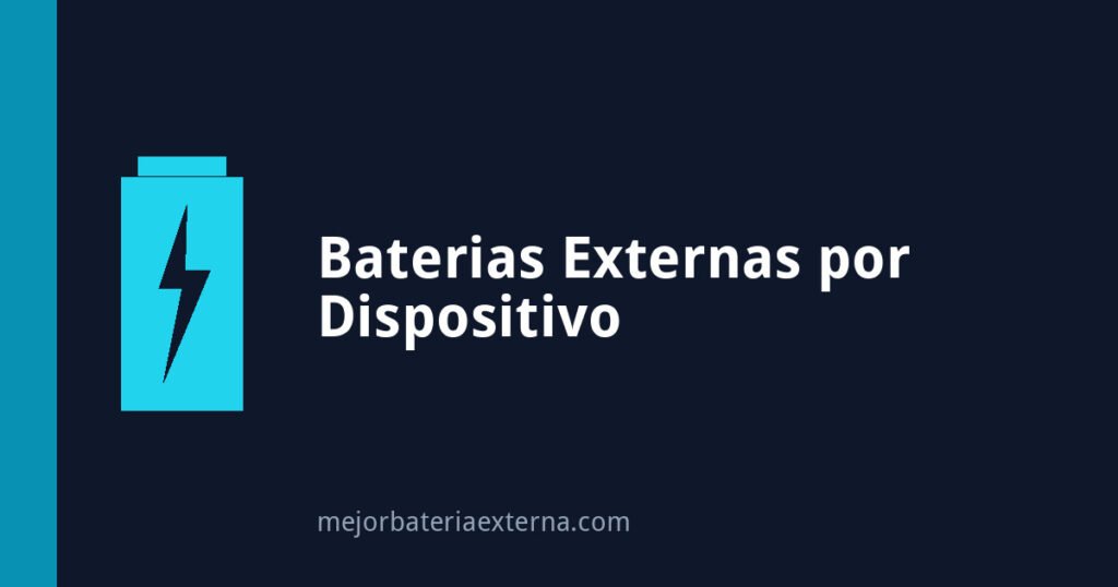 Batería externa según tu dispositivo: móvil, portátil o consola