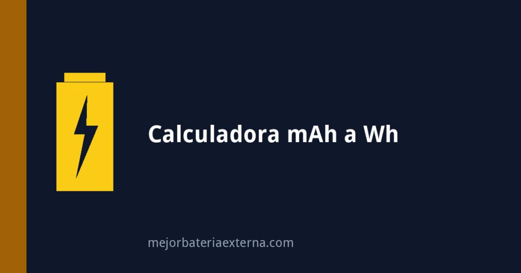 Calculadora de conversion de mAh a Wh