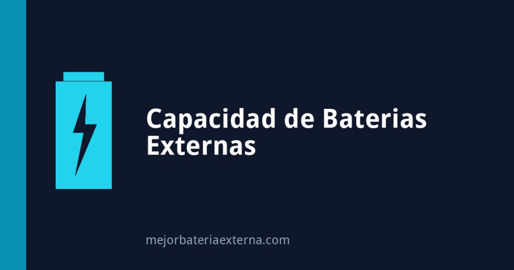 Capacidad de las baterías externas: cuántas cargas dan realmente