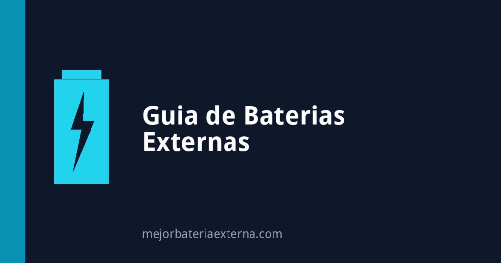 Guía de baterías externas: cómo elegir la mejor power bank