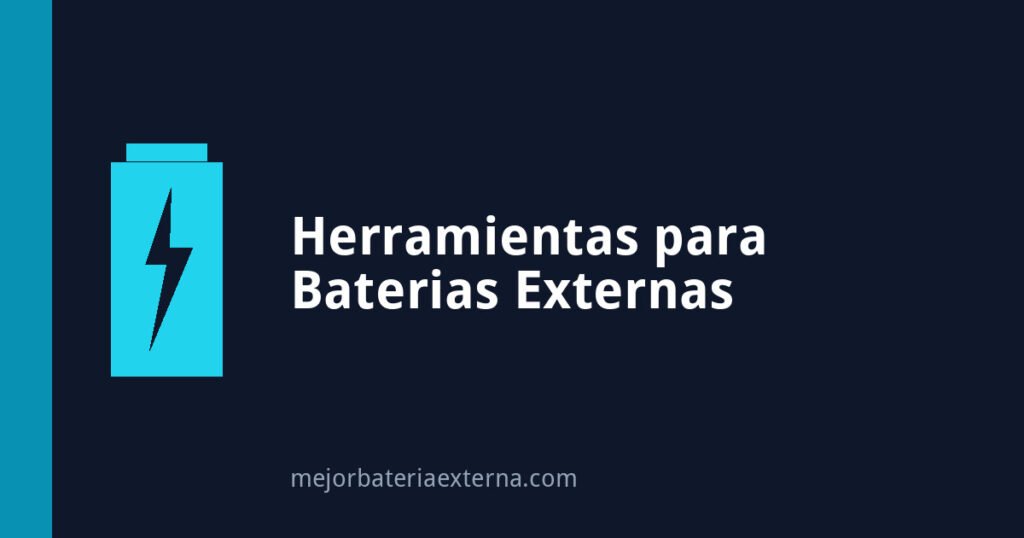 Calculadoras y herramientas para baterías externas